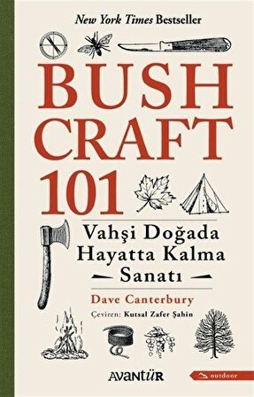 Bushcraft 101 & Vahşi Doğada Hayatta Kalma Sanatı / Dave Canterbury