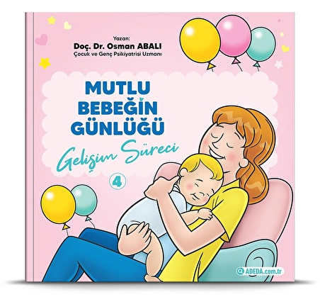 MUTLU BEBEĞİN GÜNLÜĞÜ ''GELİŞİM SÜRECİ''-4