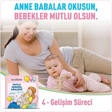 MUTLU BEBEĞİN GÜNLÜĞÜ ''GELİŞİM SÜRECİ''-4