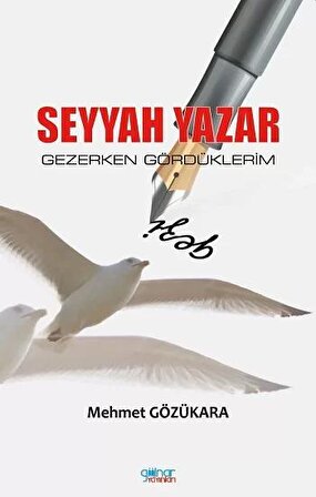 Seyyah Yazar / Gezerken Gördüklerim