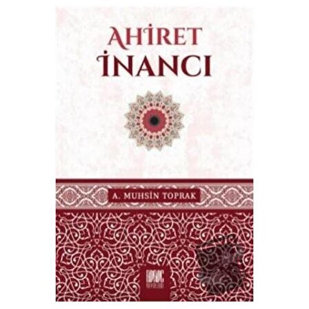 Ahiret İnancı / Buruç Yayınları / A. Muhsin Toprak