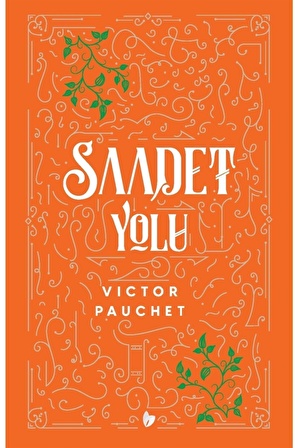 Saadet Yolu - Victor Pauchet 9786050684834