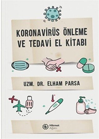 Koronavirüs Önleme ve Tedavi El Kitabı / Dr. Elham Parsa