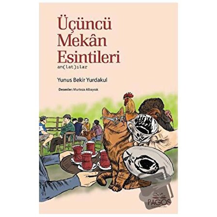 Üçüncü Mekan Esintileri / Pagos Yayınları / Yunus Bekir Yurdakul