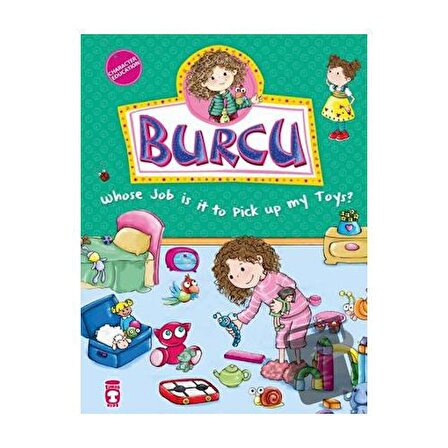 Burcu   Whose Job is it to Pick up my Toys? / Timaş Publishing / Nurşen Şirin
