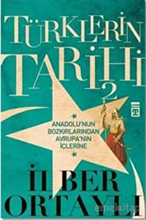 Türklerin Tarihi 2 - İlber Ortaylı - Timaş Yayınları