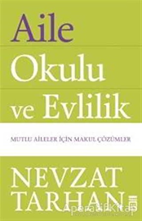 Aile Okulu ve Evlilik - Nevzat Tarhan - Timaş Yayınları