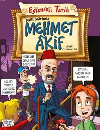 Milli Şairimiz Mehmet Akif - Metin Özdamarlar - Eğlenceli Bilgi Yayınları