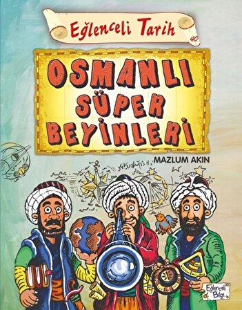 Osmanlı Süper Beyinleri - Mazlum Akın - Eğlenceli Bilgi Yayınları