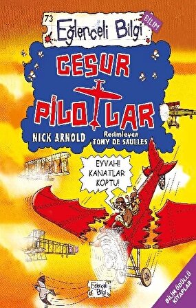 Cesur Pilotlar - Nick Arnold - Eğlenceli Bilgi Yayınları