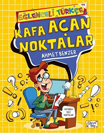 Kafa Açan Noktalar - Ahmet Benzer - Eğlenceli Bilgi Yayınları