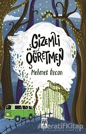 Gizemli Öğretmen - Mehmet Özcan - Genç Timaş