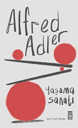 Yaşama Sanatı / Alfred Adler