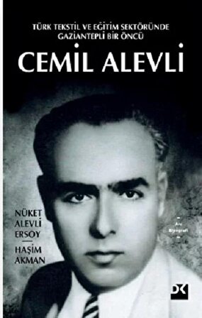Türk Tekstil Ve Eğitim Sektöründe Gaziantepli Bir Öncü Cemil Alevli