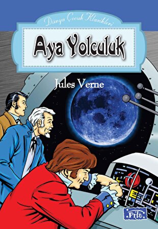 Aya Yolculuk - Jules Verne - Parıltı Yayınları