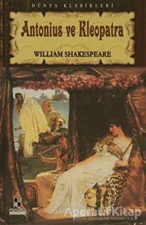 Antonius Ve Kleopatra - William Shakespeare - Anonim Yayıncılık