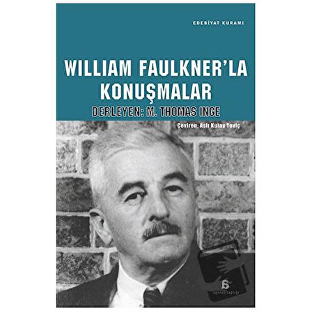 William Faulkner'la Konuşmalar / Agora Kitaplığı / M. Thomas İnge