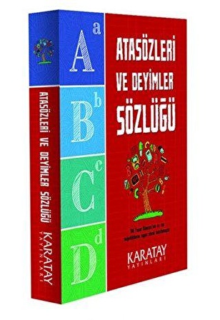 Atasözleri ve Deyimler Sözlüğü - Kolektif - Karatay Yayınları