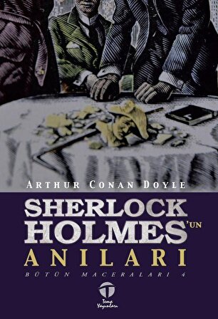 Sherlock Holmes'un Anıları Bütün Maceraları 4 / Sir Arthur Conan Doyle