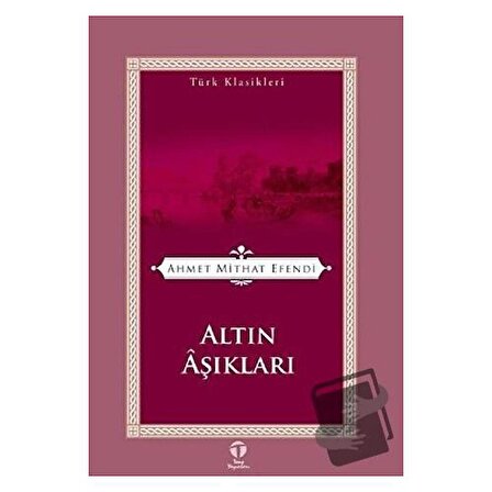 Altın Aşıkları / Tema Yayınları / Ahmet Mithat