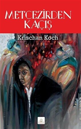 Metcezirden Kaçış / Krischan Koch