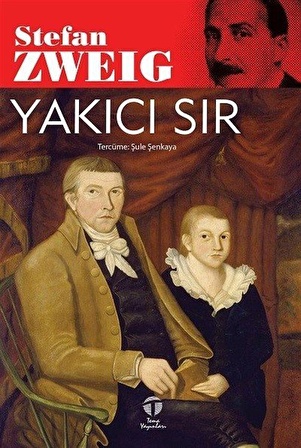 Yakıcı Sır / Stefan Zweig