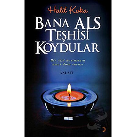 Bana ALS Teşhisi Koydular / Cinius Yayınları / Halil Koka