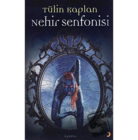 Nehir Senfonisi / Cinius Yayınları / Tülin Kaplan