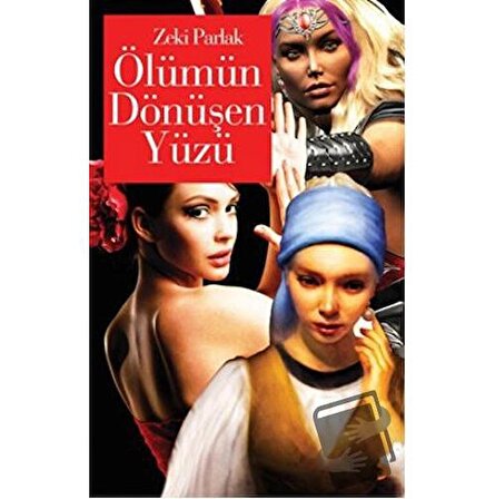 Ölümün Dönüşen Yüzü / Cinius Yayınları / Zeki Parlak