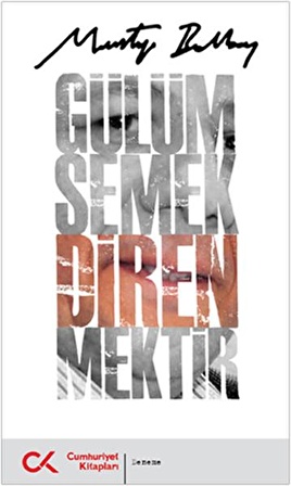 Gülümsemek Direnmektir