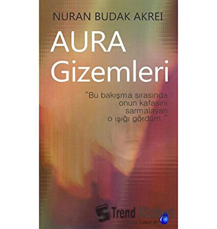 Aura Gizemleri / Nuran Budak Akrei