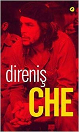 Direniş Che / Ernesto Che Guevara