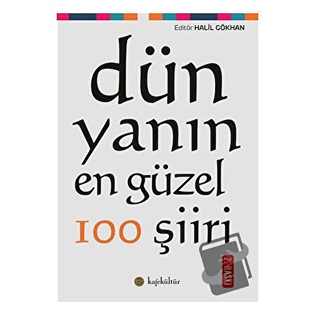 Dünyanın En Güzel 100 Şiiri / Kafe Kültür Yayıncılık / Halil Gökhan