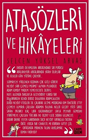 Atasözleri ve Hikayeleri - Selcen Yüksel Arvas - Carpe Diem Kitapları