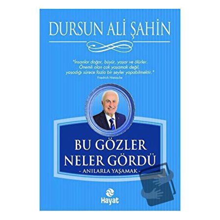 Bu Gözler Neler Gördü / Hayat Yayınları / Dursun Ali Şahin