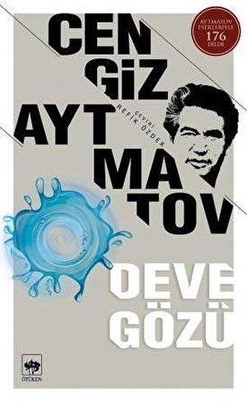 Deve Gözü - Cengiz Aytmatov - Ötüken Neşriyat