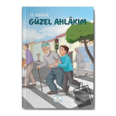 Güzel Ahlakım / Fidan Yayınları / Zekai Şengün,Emrah Demiryent