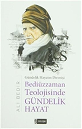 Bediüzzaman Teolojisinde Gündelik Hayat