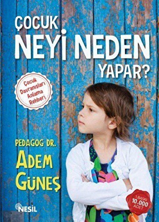 Çocuk Neyi Neden Yapar? - Adem Güneş