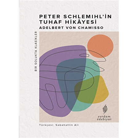 Yordam Yayınları Bir Solukta Klasikler Dizisi-Peter Schlemihl'İn Tuhaf Hikayesi