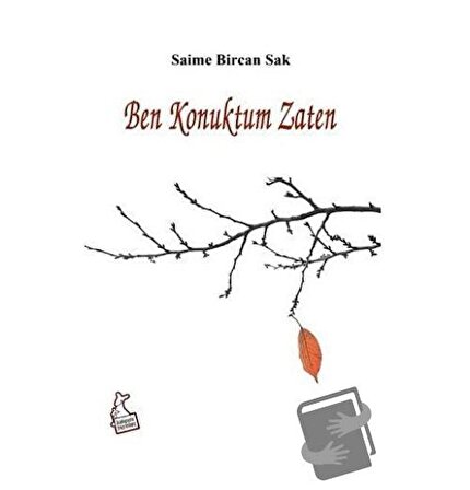 Ben Konuktum Zaten / Kanguru Yayınları / Saime Bircan Sak