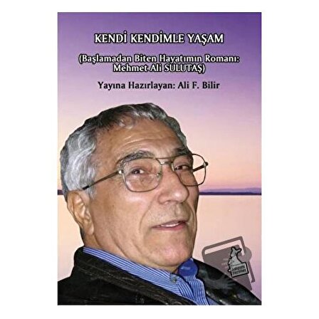 Kendi Kendimle Yaşam / Kanguru Yayınları / Ali F. Bilir