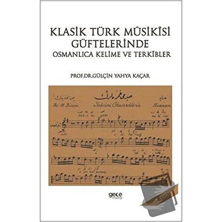 Klasik Türk Musikisi Güftelerinde Osmanlıca Kelime ve Terkibler / Gece Kitaplığı /
