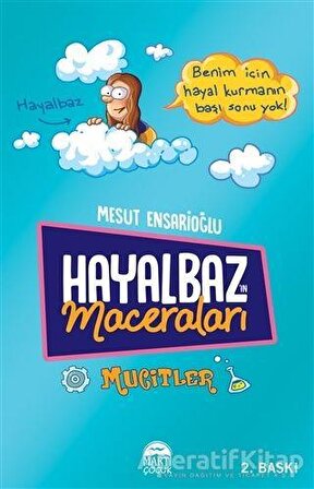 Hayalbazın Maceraları - Mucitler - Mesut Ensarioğlu - Martı Çocuk Yayınları