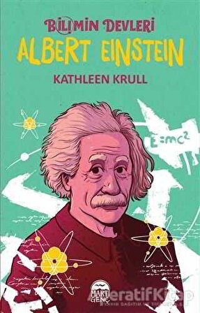 Albert Einstein - Bilimin Devleri - Kathleen Krull - Martı Genç Yayınları
