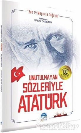 Unutulmayan Sözleriyle Atatürk - Bahar Sarıkaya - Martı Çocuk Yayınları