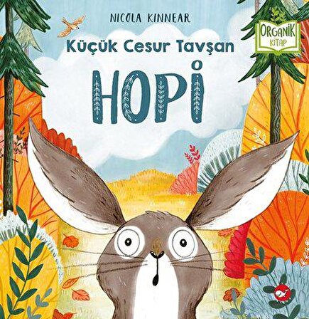 Hopi - Küçük Cesur Tavşan - Nicola Kinnear - Beyaz Balina Yayınları