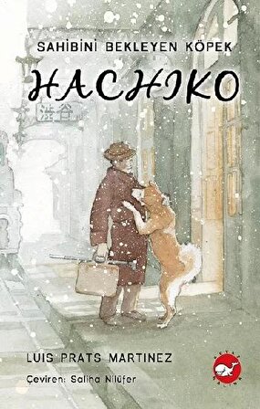 Hachiko (Ciltli) - Luis Prats Martinez - Beyaz Balina Yayınları