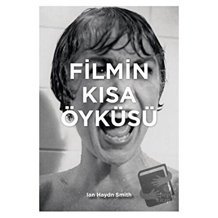 Filmin Kısa Öyküsü (Ciltli) / Hep Kitap / Ian Haydn Smith