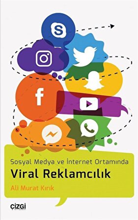 Viral Reklamcılık & Sosyal Medya ve İnternet Ortamında / Ali Murat Kırık